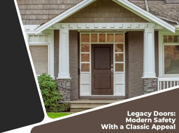 Legacy Doors: Modern Safety With a Classic Appeal